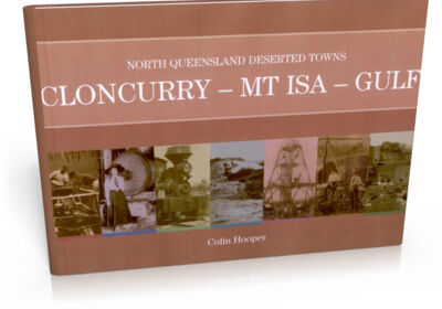 Cloncurry, Mt Isa & The Gulf Volume 8